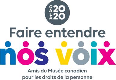Logo : « Gala 2020 : Faire entendre nos voix. Amis du Musée canadien pour les droits de la personne. »
